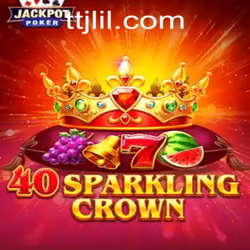 Exploring the Thrills of 40SparklingCrown on TTJL.COM