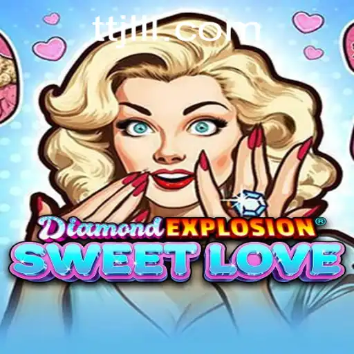 Unveiling DiamondExplosionSweetLove: A Dive into the World of Play and Passion