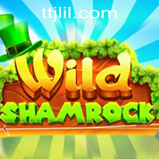 Exploring the Exciting World of WildShamrock: A TTJL.COM Game Adventure